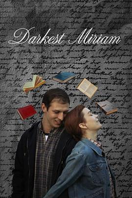抖阴精品《至暗米里亚姆 Darkest Miriam》免费在线观看